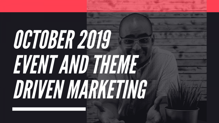 October 2019 Event and Theme Driven Marketing
