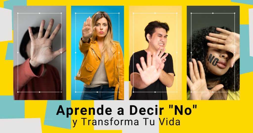 Aprende a Decir "No" y Transforma Tu Vida