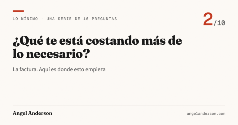 Lo mínimo 2: ¿Qué te está costando más de lo necesario?