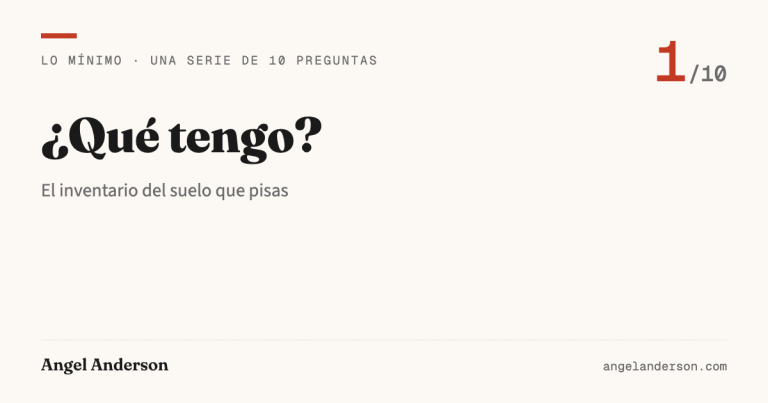 Lo mínimo 1: ¿Qué tengo?